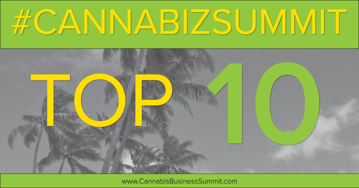Ten Reasons To Join Us At #CannaBizSummit In Ten Days