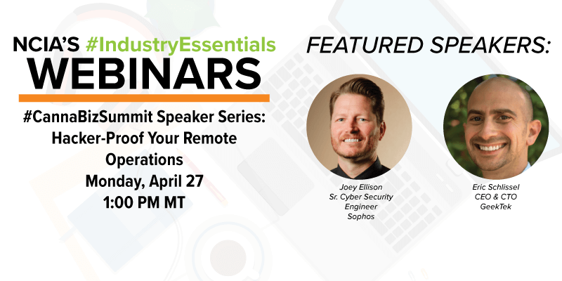 Webinar Recording: #CannaBizSummit Speaker Series – Hacker-Proof Your Remote Operations