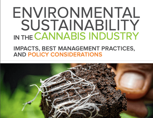 Environmental Sustainability in the Cannabis Industry: Impacts, Best Management Practices, and Policy Considerations