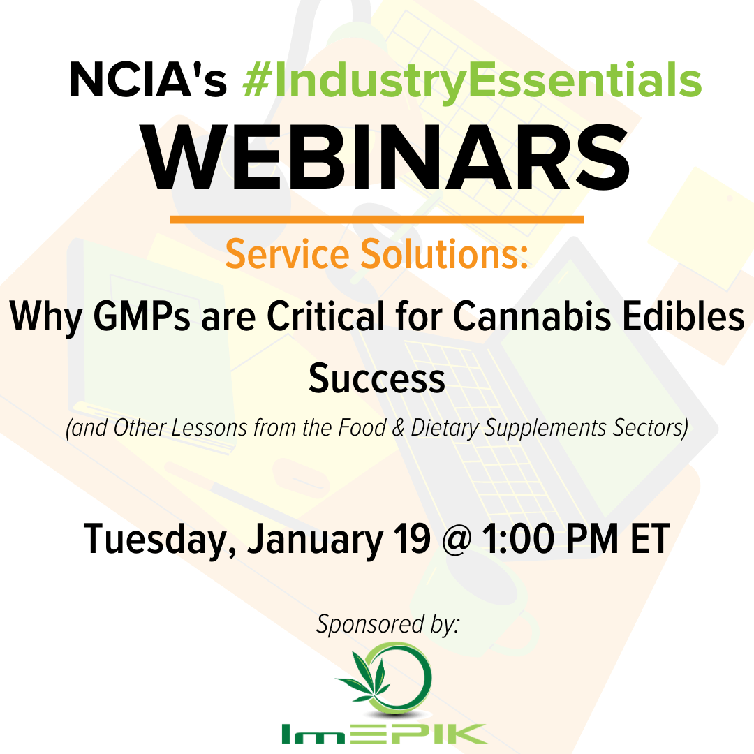 #IndustryEssentials Webinar Recording – Service Solutions: Why Good Manufacturing Practices are Critical for Cannabis Edibles Success (and Other Lessons from the Food & Dietary Supplements Sectors)
