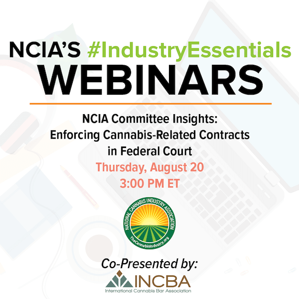 #IndustryEssentials Webinar Recording – Committee Insights: Enforcing Cannabis-Related Contracts in Federal Court