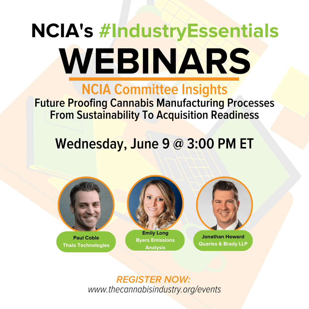 Committee Insights | 6.9.21 | Future Proofing Cannabis Manufacturing Processes – From Sustainability To Acquisition Readiness