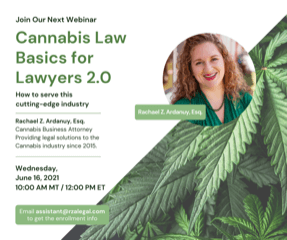 Webinar: Cannabis Law Basics for Lawyers 2.0 – How to serve this cutting-edge industry