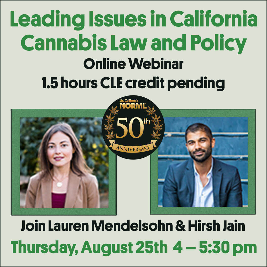 Cal NORML Hosts Webinar on Leading Issues in California Cannabis Law and Policy 
